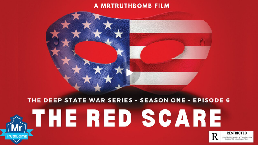THE RED SCARE - THE DEEP STATE WAR SERIES - SEASON ONE - EPISODE 6